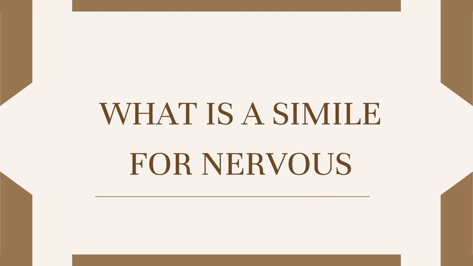 What is a Simile for Nervous