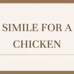 Simile for a Chicken