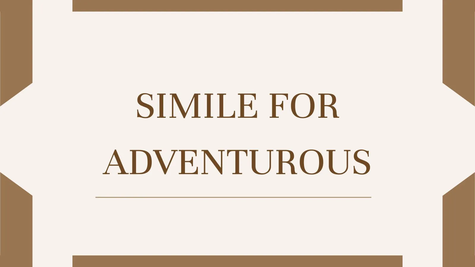 Simile for Adventurous
