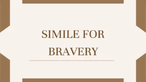 Simile for Bravery
