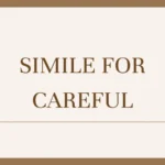 Simile for Careful