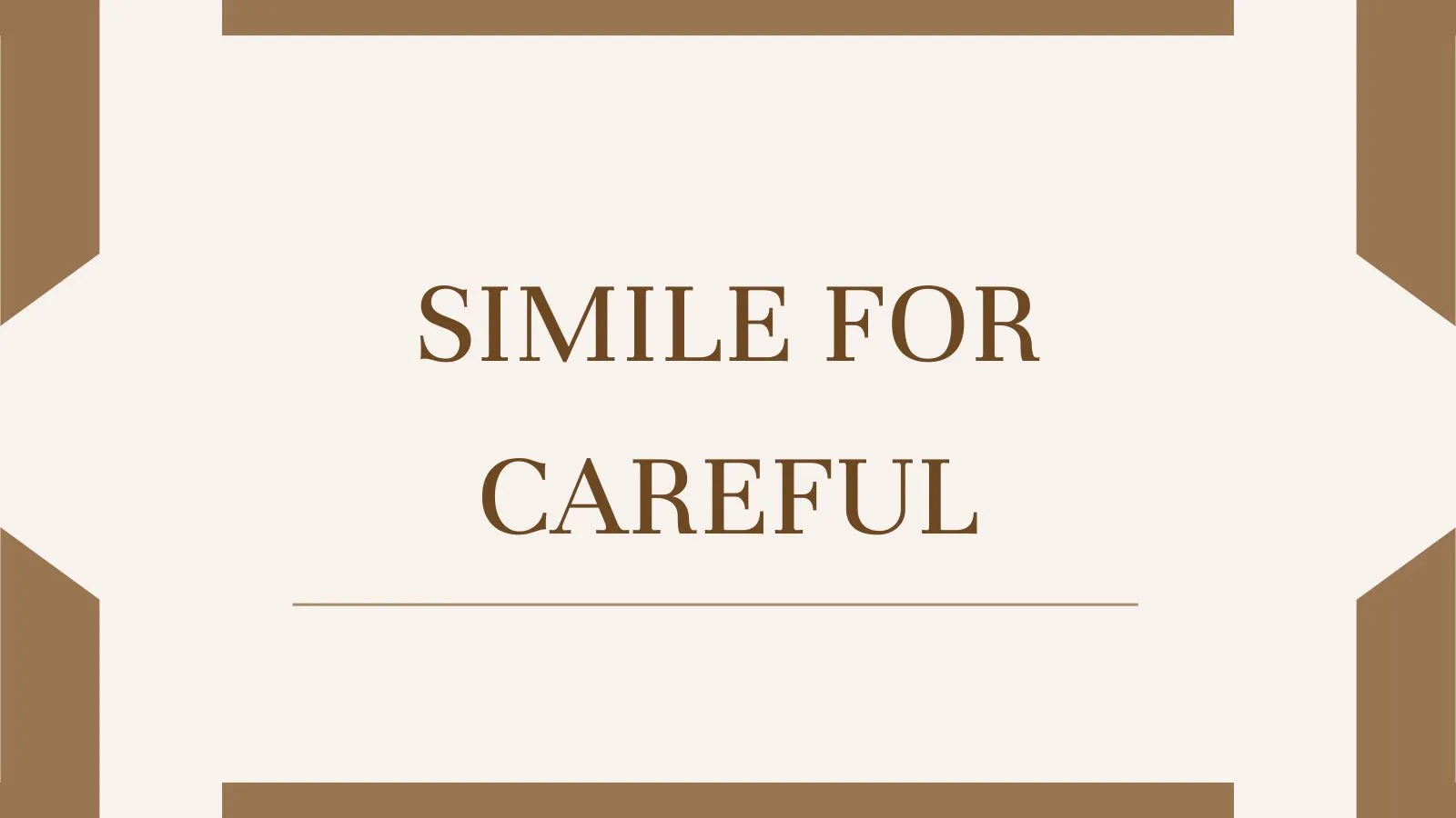 Simile for Careful