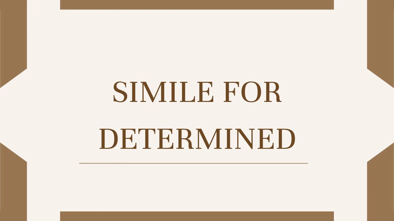 Simile for Determined