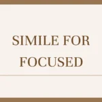Simile for Focused