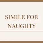 Simile for Naughty