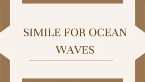 Simile for Ocean Waves