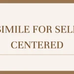 Simile for Self Centered