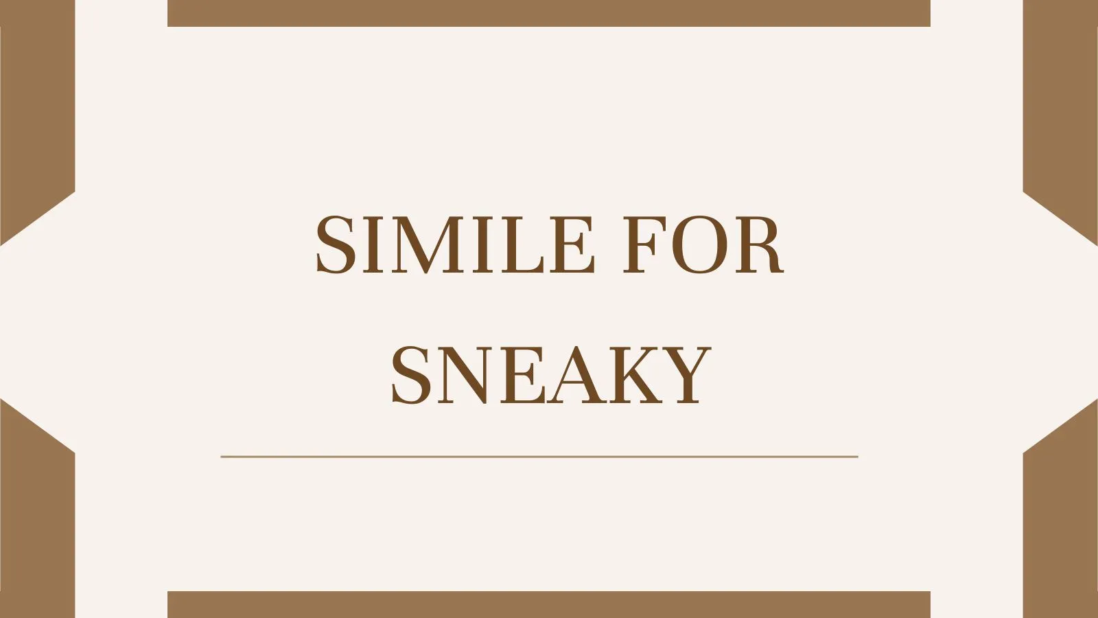 Simile for Sneaky