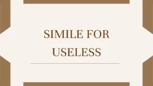 Simile for Useless