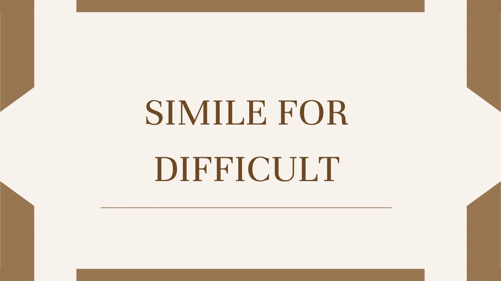 Simile for Difficult
