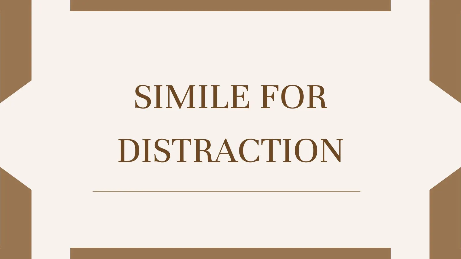 Simile for Distraction