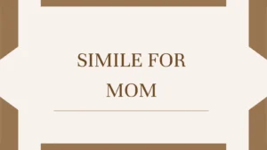 Simile for Mom
