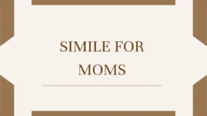 Simile for Moms