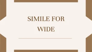 Simile for Wide