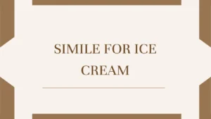 Simile for Ice Cream